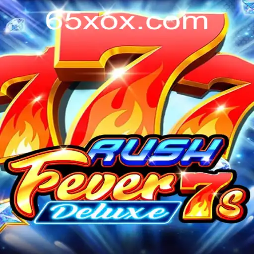 Dive into the Thrill of RushFever7sDeluxe: A Journey into High-Stakes Gaming
